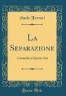 Paolo Ferrari - La Separazione
