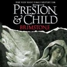 Lincoln Child, Douglas Preston, Douglas J. Preston, Scott Brick - Brimstone (Hörbuch)