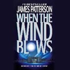 James Patterson, Kimberly Schraf - When the Wind Blows (Hörbuch)