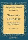 George Bird Grinnell - Trail and Camp-Fire