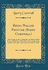 Barry Cornwall - Bryan Waller Procter (Barry Cornwall)