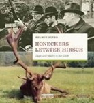 Helmut Suter - Honeckers letzter Hirsch