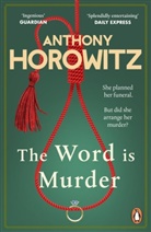 Anthony Horowitz - The Word Is Murder
