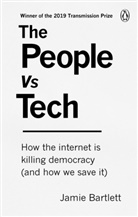 Jamie Bartlett, Bartlett Jamie - The People Vs Tech