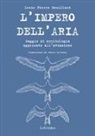 Louis Pierre Mouillard - L'impero dell'aria. Saggio di ornitologia applicato all'aviazione