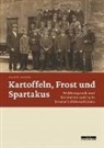 Nadine Rossol - Kartoffeln, Frost und Spartakus