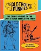 Ian Brodie, Paul "Moose" MacKinnon, Paul Moose MacKinnon - Old Trout Funnies: The Comic Origins of the Cape Breton Liberation Army