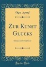 Max Arend - Zur Kunst Glucks