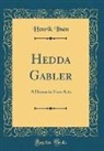 Henrik Ibsen - Hedda Gabler