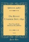 Unknown Author - Die Kunst Unserer Zeit, 1890, Vol. 1