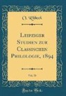 O. Ribbeck - Leipziger Studien zur Classischen Philologie, 1894, Vol. 16 (Classic Reprint)
