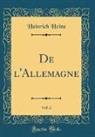 Heinrich Heine - De l'Allemagne, Vol. 2 (Classic Reprint)