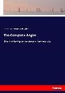 Richar Le Gallienne, Richard Le Gallienne, Izaak Walton - The Complete Angler