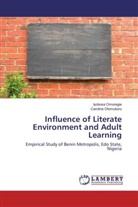 Caroline Olomukoro, Iyobos Omoregie, Iyobosa Omoregie - Influence of Literate Environment and Adult Learning