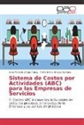 María E Añazco Narváez, María Enma Añazco Narváez, Elvia Maricel Zhapa Amay, Elvia Maricela Zhapa Amay - Sistema de Costos por Actividades (ABC) para las Empresas de Servicios