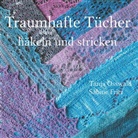 Sabine Fritz, Tanj Osswald, Tanja Osswald - Traumhafte Tücher häkeln und stricken