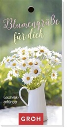 Joachim Groh, Groh Redaktionsteam - Blumengrüße für dich