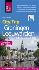 Ulrike Grafberger - Reise Know-How CityTrip Groningen und Leeuwarden (Kulturhauptstadt 2018)