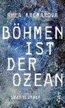 Rhea Krcmárová - Böhmen ist der Ozean