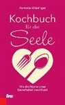 Romana Wiesinger - Kochbuch für die Seele