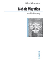 Helen Schwenken - Globale Migration zur Einführung