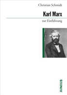 Christian Schmidt - Karl Marx zur Einführung