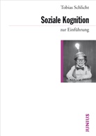 Tobias Schlicht - Soziale Kognition zur Einführung