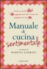 Martina Liverani - Manuale di cucina sentimentale