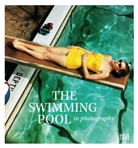 Henri Cartier-Bresson, Gigi Cifali, Stua Franklin, Francis Hodgson - The Swimming Pool in Photography