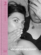 Nadine Barth, Ed Brone, Ed Broner, Ed Broner, Nadin Barth, Nadine Barth - Berlin Stories 2: Ed Broner. Vagabondage Diary