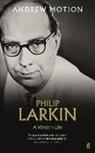 Andrew Motion, Sir Andrew Motion - Philip Larkin: A Writer's Life