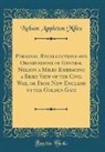Nelson Appleton Miles - Personal Recollections and Observations of General Nelson a Miles Embracing a Brief View of the Civil War, or From New England to the Golden Gate (Classic Reprint)