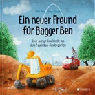 Dört Horn, Dörte Horn, Philipp Stampe, Philipp Stampe - Ein neuer Freund für Bagger Ben - Eine lustige Geschichte aus dem Baustellen-Kindergarten