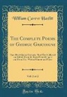 William Carew Hazlitt - The Complete Poems of George Gascoigne, Vol. 2 of 2