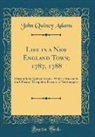 John Quincy Adams - Life in a New England Town; 1787, 1788