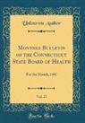 Unknown Author - Monthly Bulletin of the Connecticut State Board of Health, Vol. 21