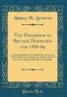 Lindsay W. Bristowe - The Handbook of British Honduras for 1888-89