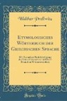 Walther Prellwitz - Etymologisches Wörterbuch der Griechischen Sprache