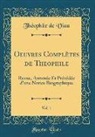 Théophile de Viau - Oeuvres Complètes de Theophile, Vol. 1