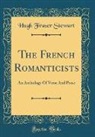 Hugh Fraser Stewart - The French Romanticists