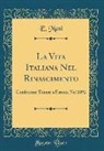 E. Masi - La Vita Italiana Nel Rinascimento