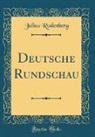 Julius Rodenberg - Deutsche Rundschau (Classic Reprint)