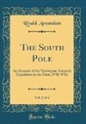 Roald Amundsen - The South Pole, Vol. 2 of 2