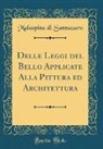 Malaspina di Sannazaro - Delle Leggi del Bello Applicate Alla Pittura ed Architettura (Classic Reprint)