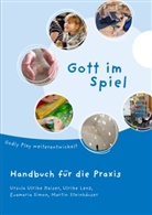 Evamaria Simon, Martin Steinhäuser, Ulrike Lenz, Ursula Ulrike Kaiser, Ursula Ulrike Kaiser, Ulrike Lenz... - Gott im Spiel. Handbuch für die Praxis