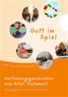 Martin Steinhäuser, Martin Steinhäuser, Martin Steinhäuser - Gott im Spiel. Vertiefungsgeschichten zum Alten Testament