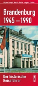 Jürge Danyel, Jürgen Danyel, Marti Kaule, Martin Kaule, Irmgard Zündorf - Brandenburg 1945-1990