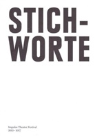 Florian Malzacher, Domini Müller, Dominik Müller, F Stilleke, Felizitas Stilleke - Stichworte