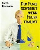 Calvin Kleemann - Der Funke schweigt, wenn Feuer träumt, m. 1 Audio-CD