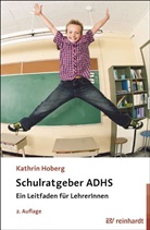 Kathrin Hoberg - Schulratgeber ADHS